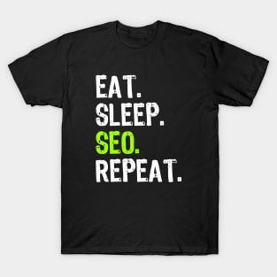 Eat Sleep SEO Repeat T-Shirt